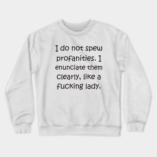 i don't spew Crewneck Sweatshirt